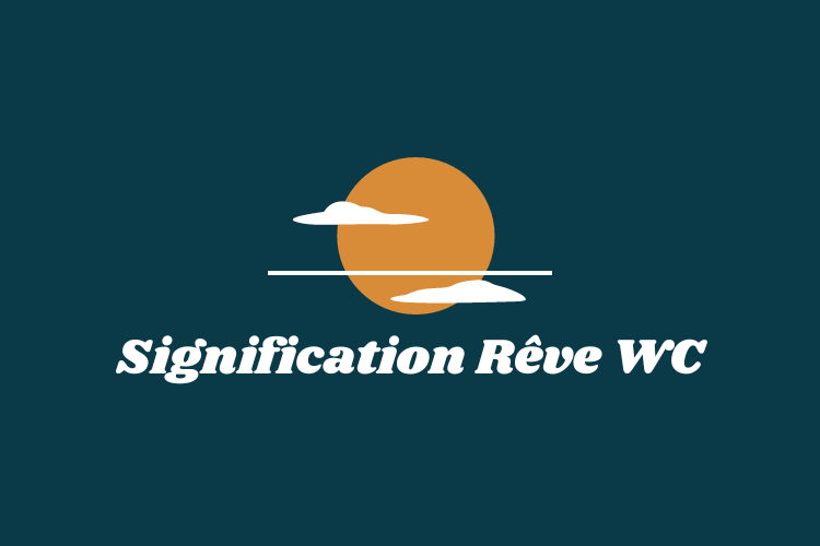 Signification Rêve WC