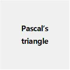  Pascal's triangle (파스칼의 삼각형)