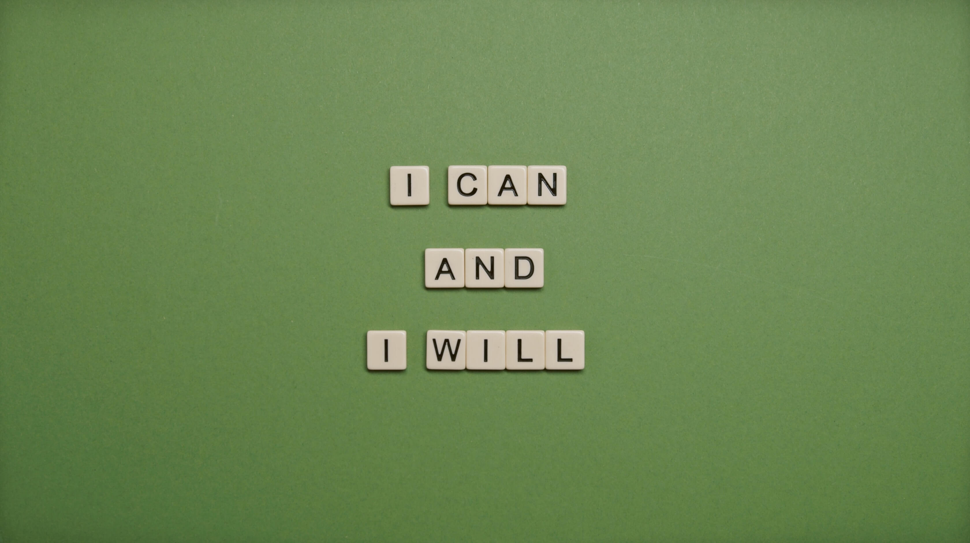 I CAN AND I WILL