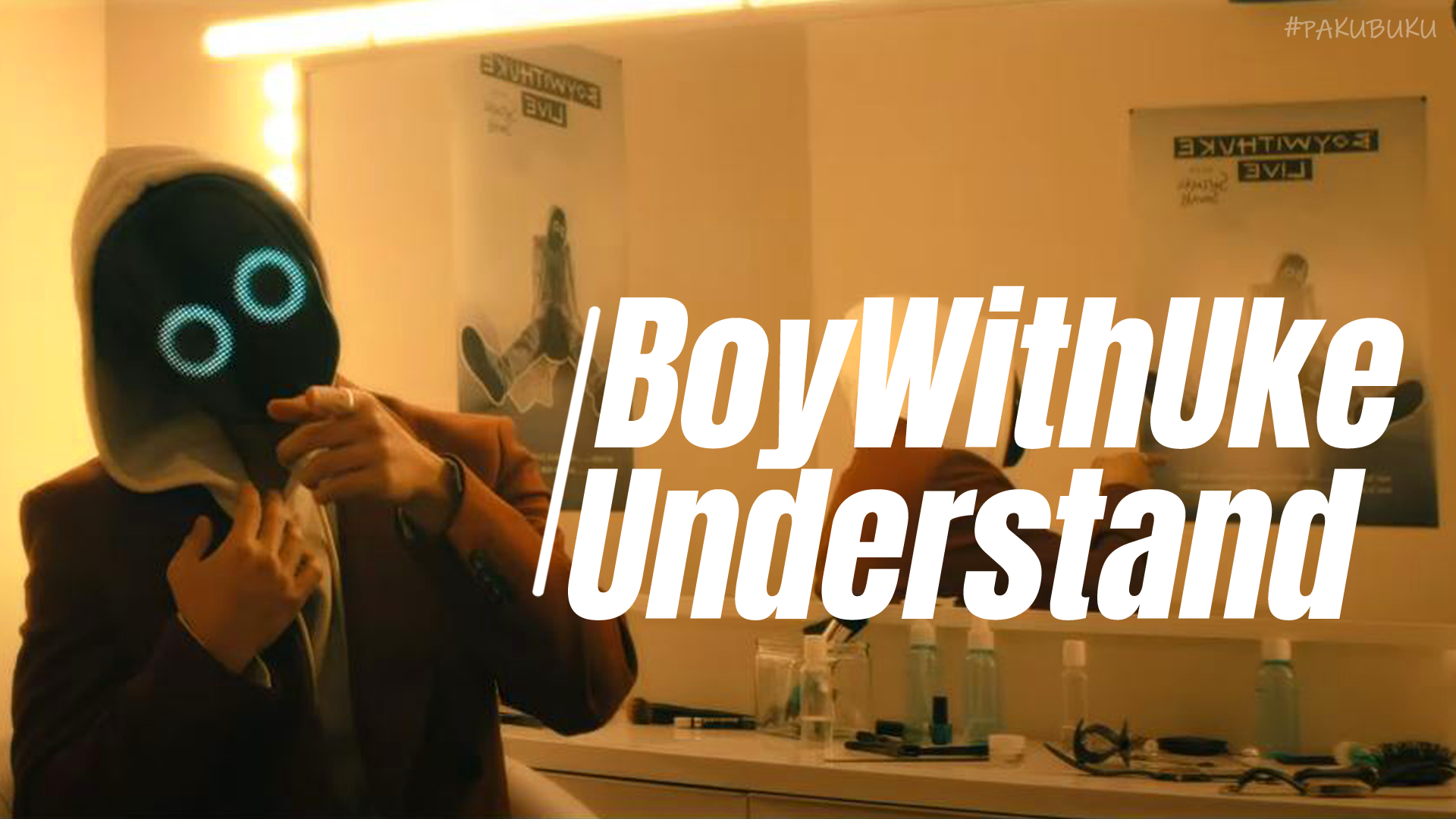 BoyWithUke - Understand 