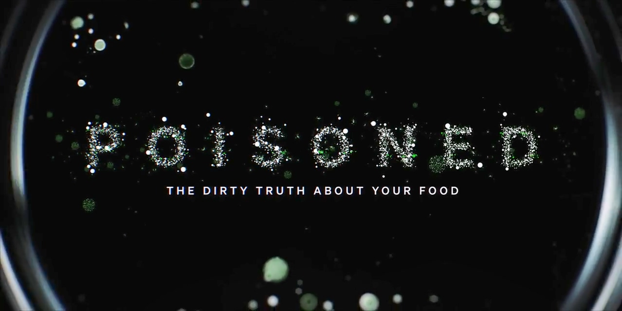 Poisoned.The.Dirty.Truth.About.Your.Food.2024p.NF.WEBRip1MB.x264-GalaxyRG.mkv_20230813_155210.631.jpg