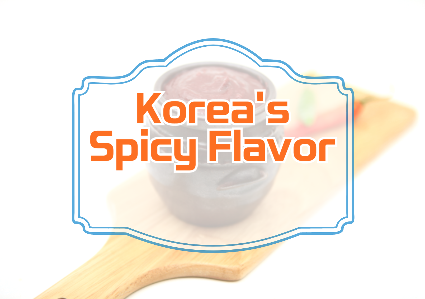 Korea's Spicy Flavor