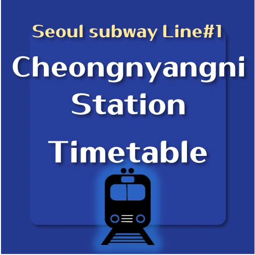 Cheongnyangni-Station-train-timetable-Subway-Line1