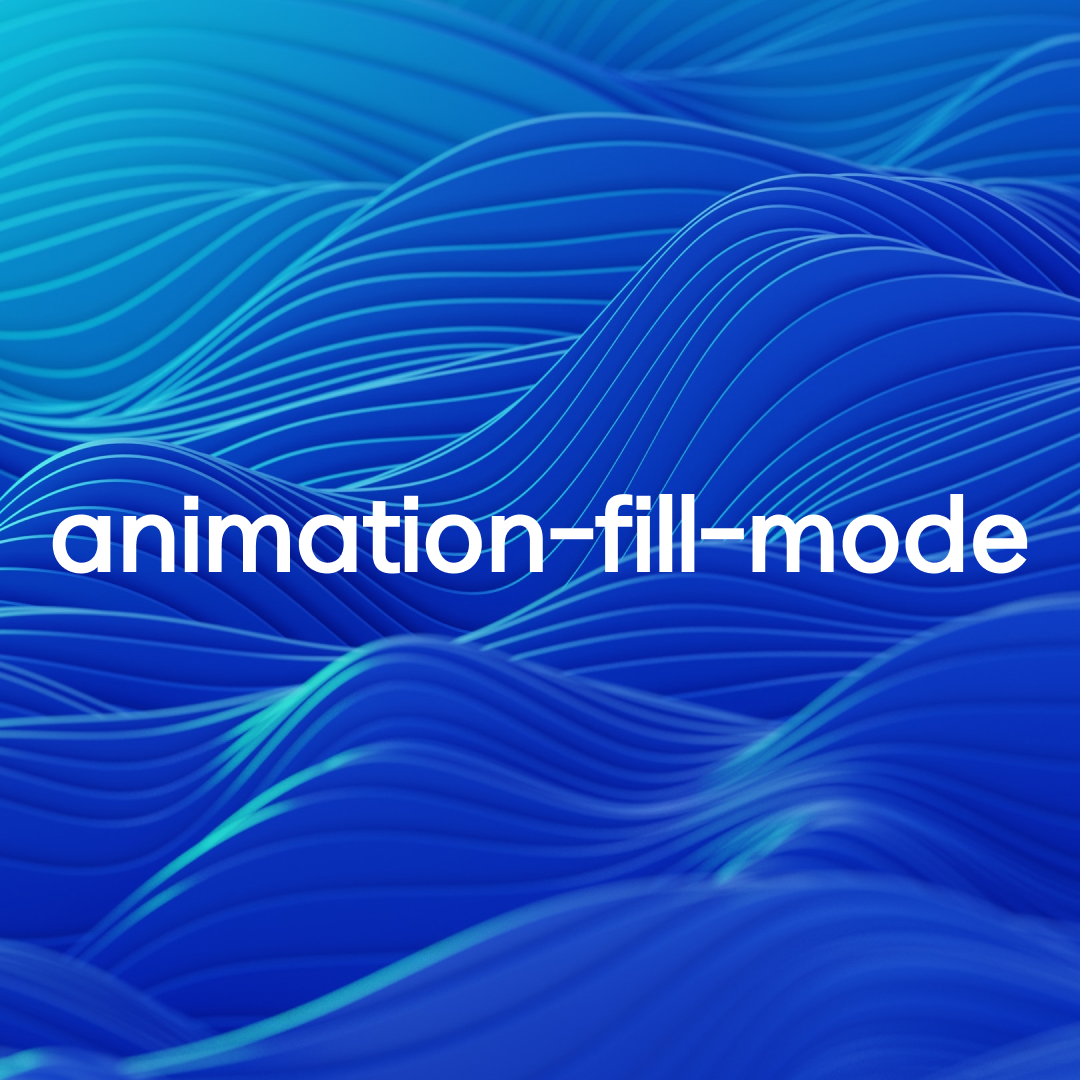 animation-fill-mode 속성은 애니메이션이 끝난 후의 상태를 설정합니다.