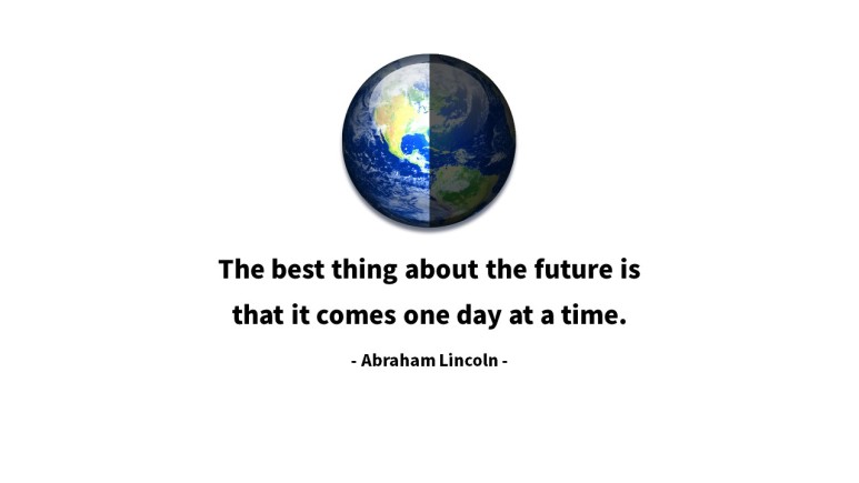 아브라함 링컨 미래(the future)에 대한 영어 명언 및 좋은글&#44; 영화 명대사 모음