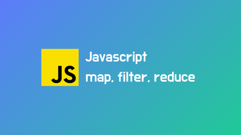 JavaScript ES6에서 추가된 map(), filter(), reduce() 이해하기