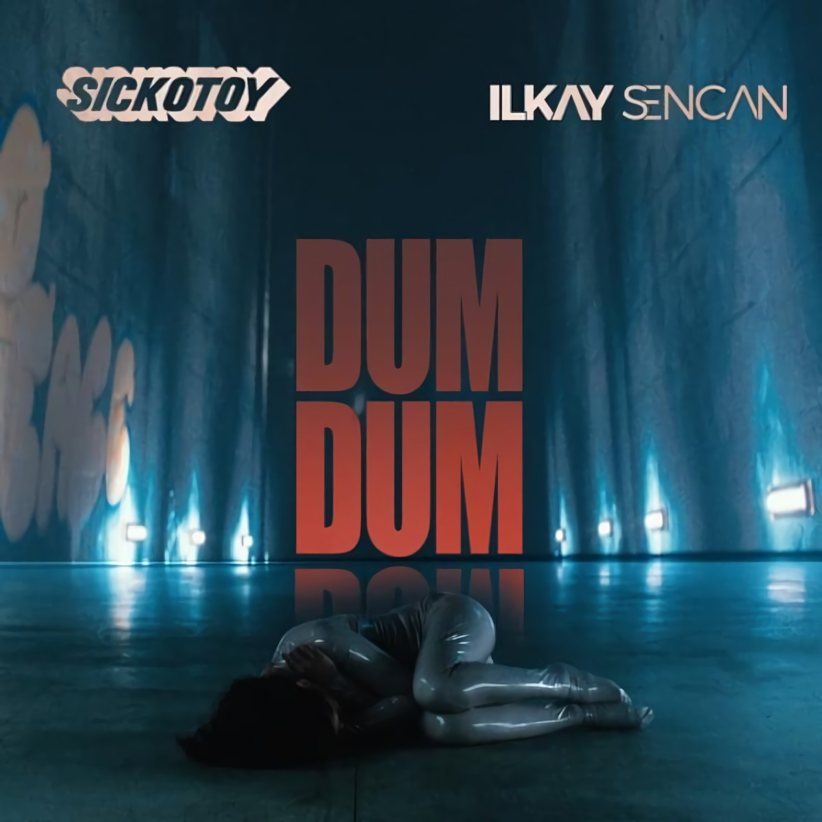  SICKOTOY x Ilkay Sencan - Dum Dum