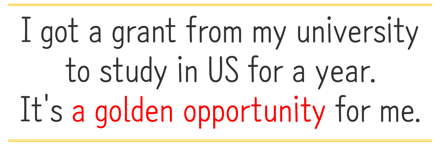 golden opportunity 예문-01