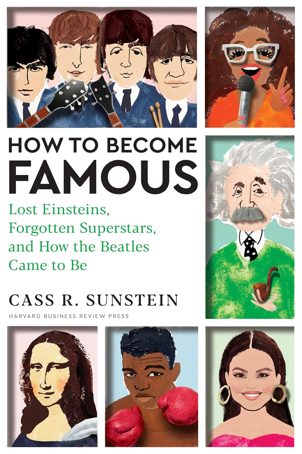How to Become Famous: Lost Einsteins, Forgotten Superstars, and How the Beatles Came to Be 책 표지