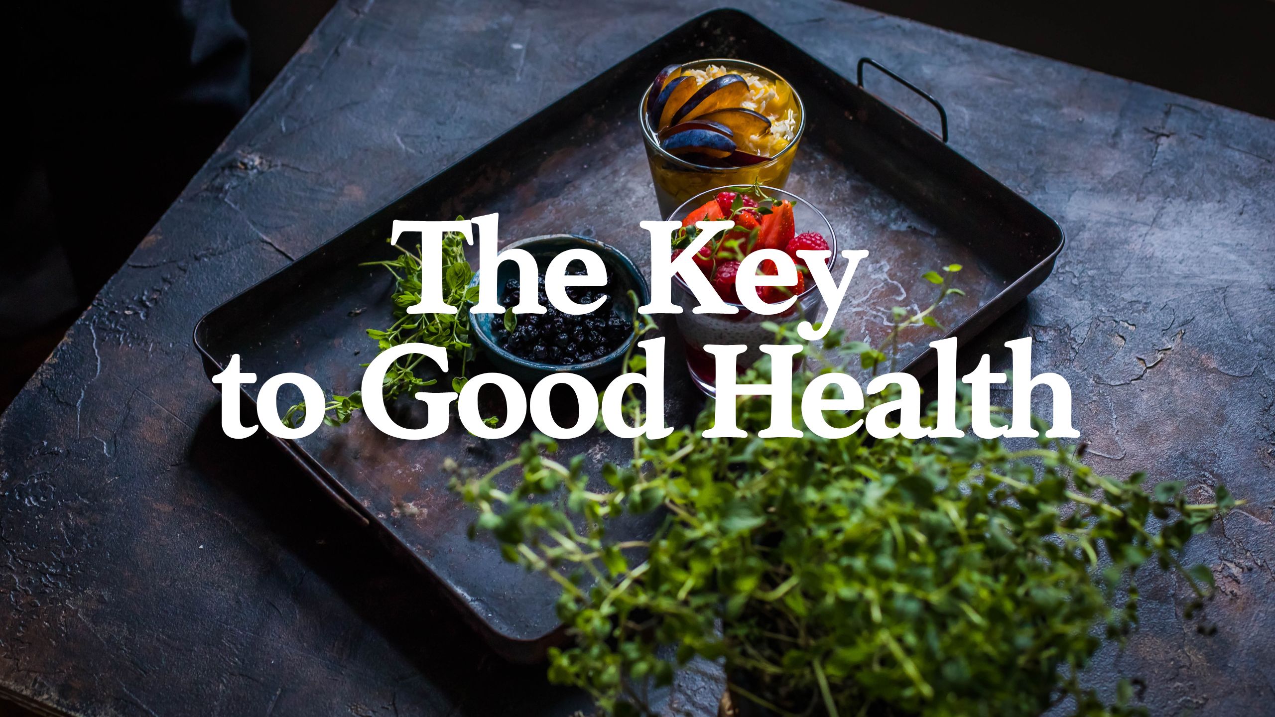 The key to good health