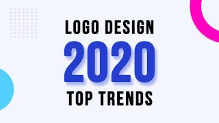  Logo Design Trends in 2020 | Top 10 Logo Design Trends