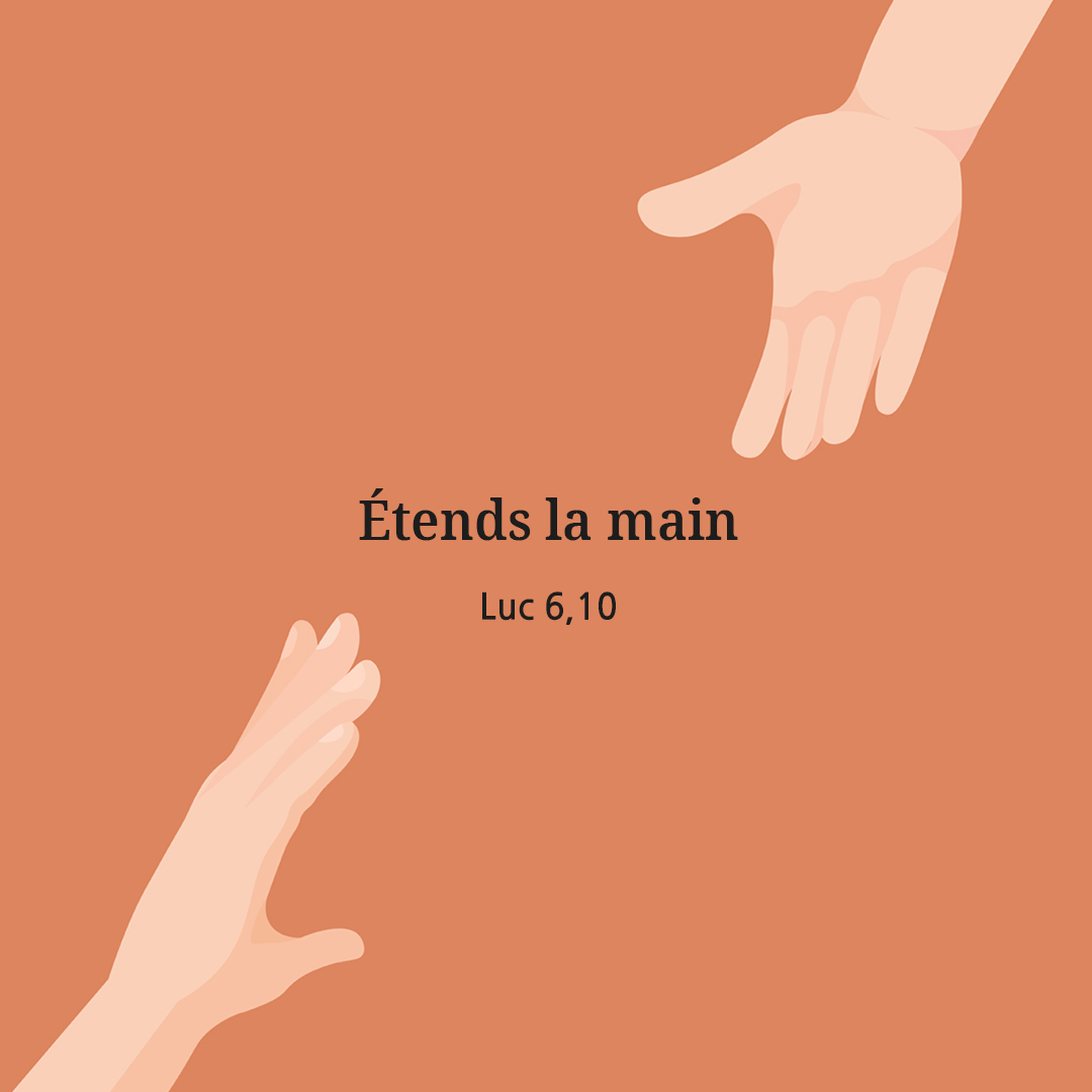 Étends la main (Luc 6&#44;10)