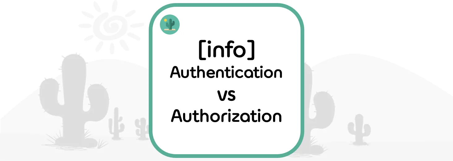 [info] Authentication(인증) vs Authorization(권한)