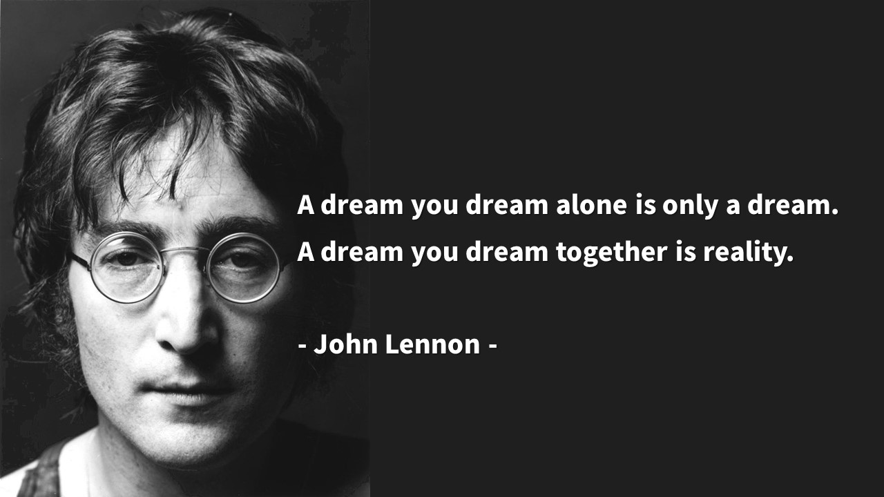 꿈&#44; 목표&#44; 현실&#44; 같은 꿈&#44; 함께하는 꿈&#44; dream&#44; reality : 존 레논/비틀즈/John Lennon: 영어 인생명언 & 명대사 - Life Quotes & Proverb