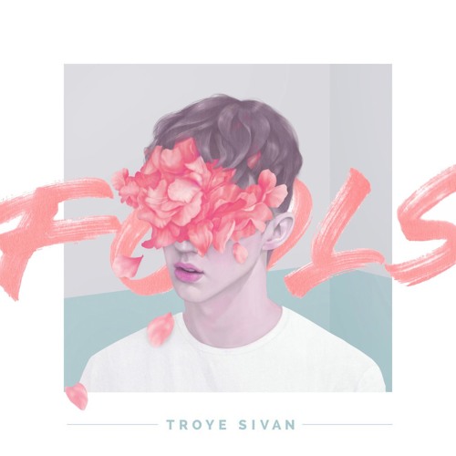 "바보들만 네게 빠져, 오직 바보들만" Troye Sivan - FOOLS [팝송, 노래추천, 가사, 해석]