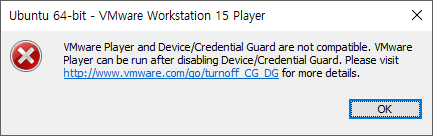 VMware 오류: VMware Player and Device/Credential Guard are not complatible… VMware 오류: VMware Player and Device/Credential Guard are not complatible…