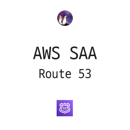  AWS SAA - Route 53