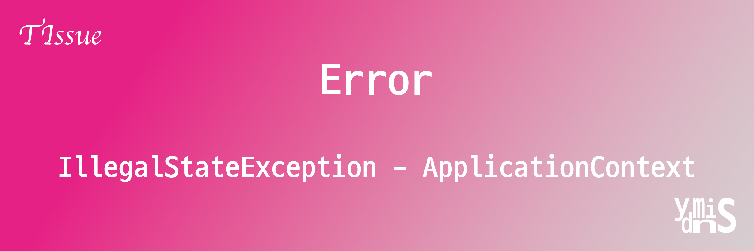 Error IllegalStateException ApplicationContext 썸네일 이미지이다.