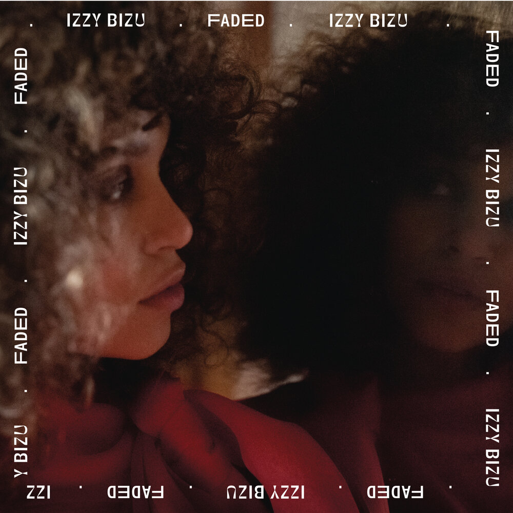  Izzy Bizu - Faded