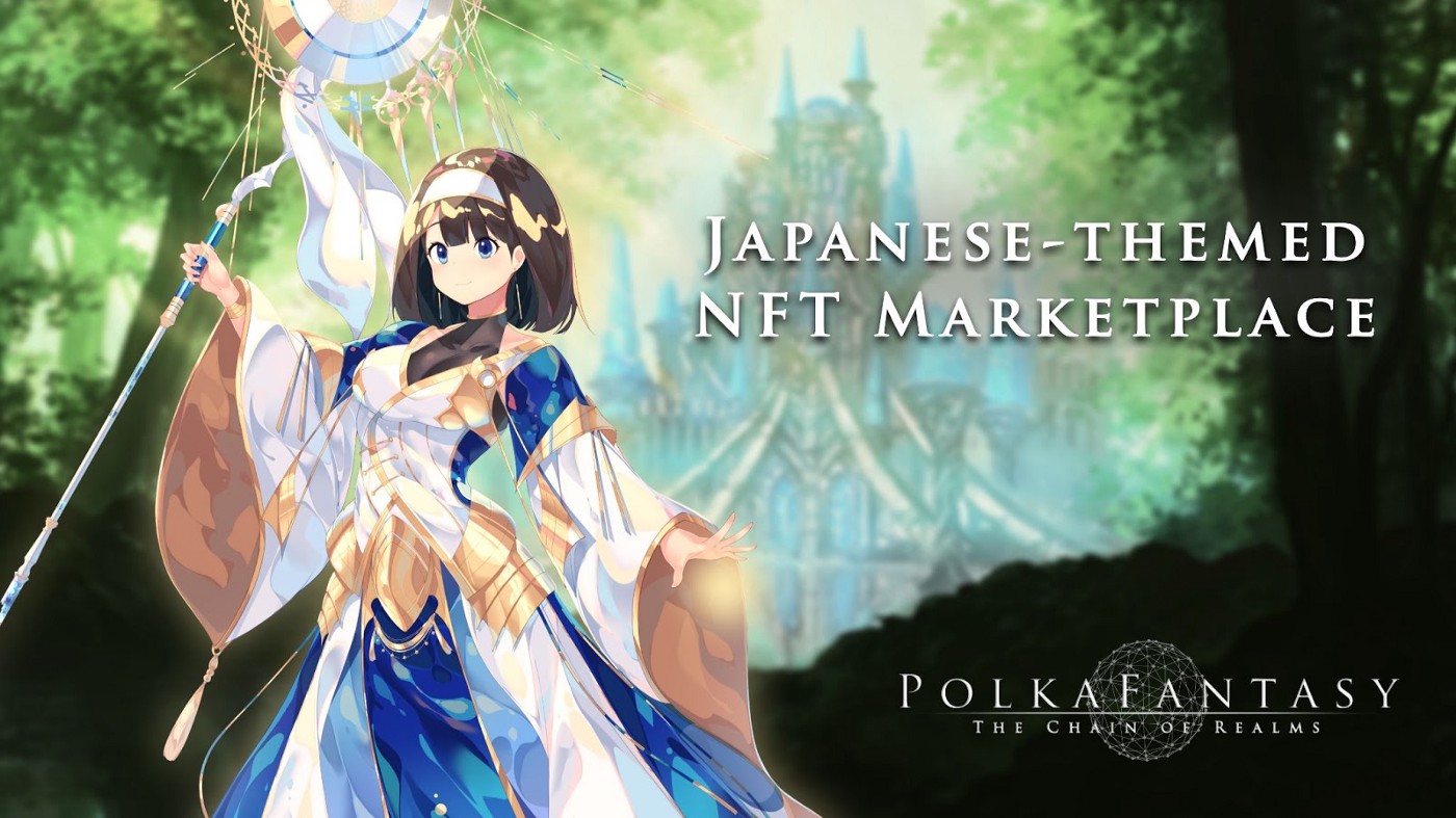  [PolkaFantasy 폴카판타지] PolkaFantasy 소개: 일본 테마의 NFT 크로스체인 마켓플레이스