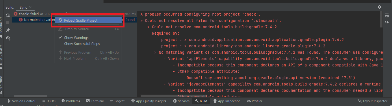 안드로이드스튜디오] 안드로이드 스튜디오(Android Studio) No Matching Variant Of Com.Android. Tools.Build:Gradle:7.4.2 Was Found. The Consumer Was Configured To Find A  Runtime Of A Library Compatible With Java 8 문제 해결 방법