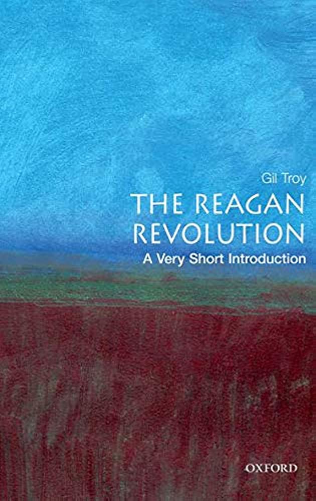  59. 레이건혁명 "The Reagan Revolution: A Very Short Introduction" by Gil Troy