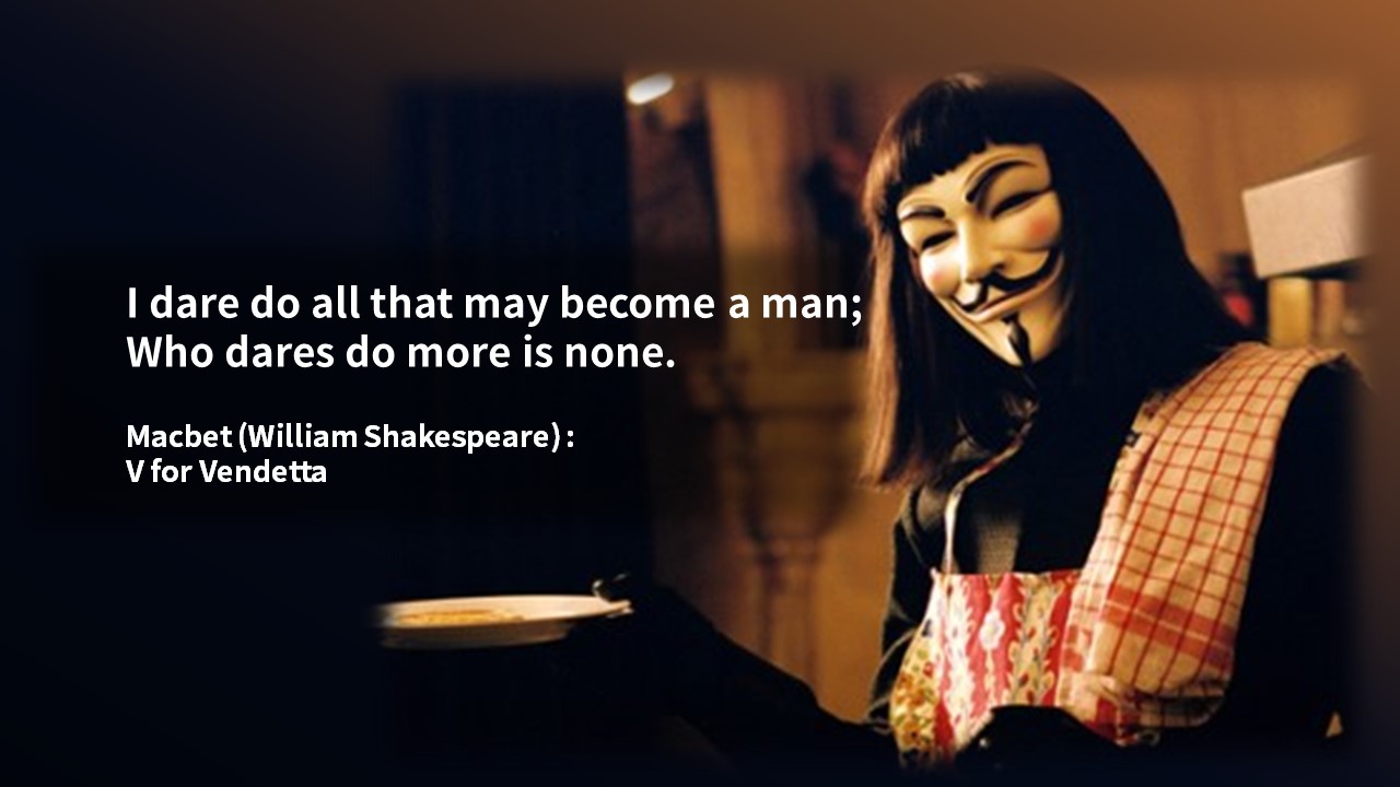  Life Quotes & Proverb: 영어 인생명언 & 명대사 : 인간, 인간성, 사람 ; 맥베스/윌리엄 셰익스피어(Macbet/William Shakespeare :V for Vendetta)
