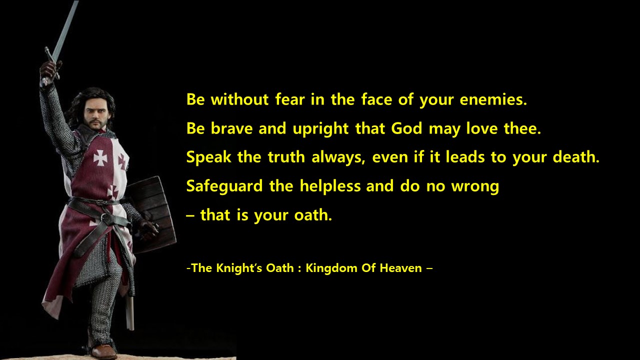 영어 인생명언&명대사: 용기&#44; 기사&#44; 맹세&#44; 진실&#44; 올바른&#44; 소명&#44; 진리-Kingdom Of Heaven/킹덤오브헤븐-Life Quotes&Proverb