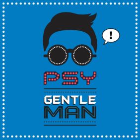  싸이 (PSY) GENTLEMAN 듣기/가사/앨범/유튜브/뮤비/반복재생/작곡작사