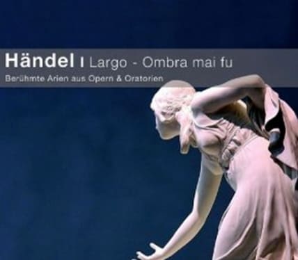 헨델의 라르고 Largo(Ombra mai fu) - Handel