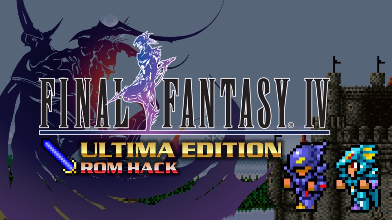  [SFC] 파이널 판타지 4 개조 - 울티마 에디션(Final Fantasy 4 Ultima Edition Hack / ファイナルファンタジー 4)