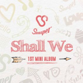  스누퍼 (SNUPER) 쉘 위 댄스 (Shall We Dance) 듣기/가사/앨범/유튜브/뮤비/반복재생/작곡작사