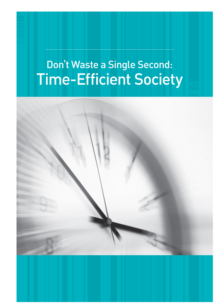 Don&#39;t Waste a Single Second:Time-Efficient Society