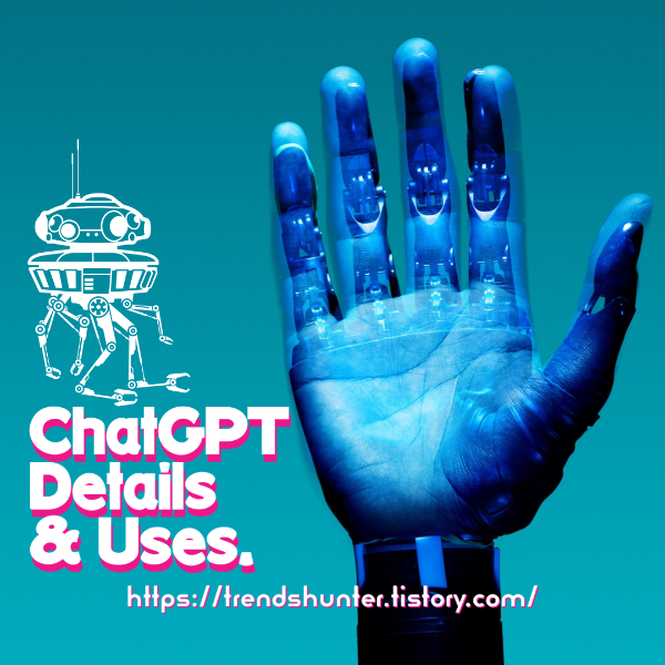  ChatGPT Details & Uses. - Chapter #2
