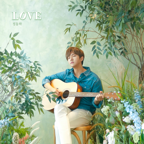  정동하 LOVE 듣기/가사/앨범/유튜브/뮤비/반복재생/작곡작사