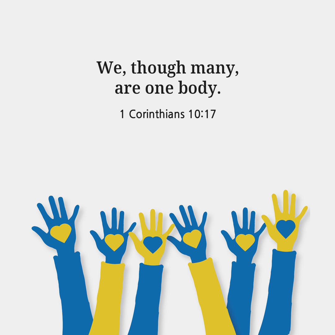 We&#44; though many&#44; are one body. (1 Corinthians 10:17)