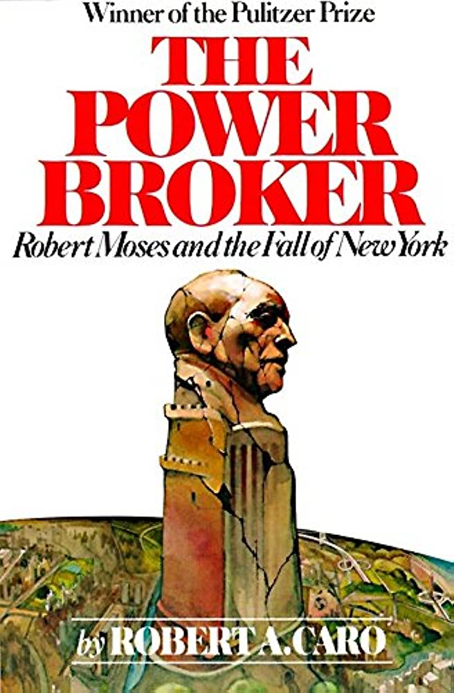  27. 더 파워 브로커: 로버트 모세스와 뉴욕의 몰락 "The Power Broker: Robert Moses and the Fall of New York" by Robert Caro