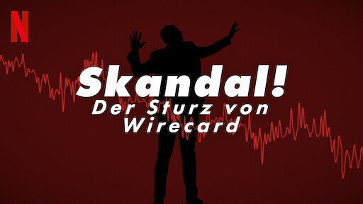  와이어카드(Wirecard) 스캔들 넷플릭스 리뷰, 회계 부정과 파산 그리고 풀리지 않은 의혹