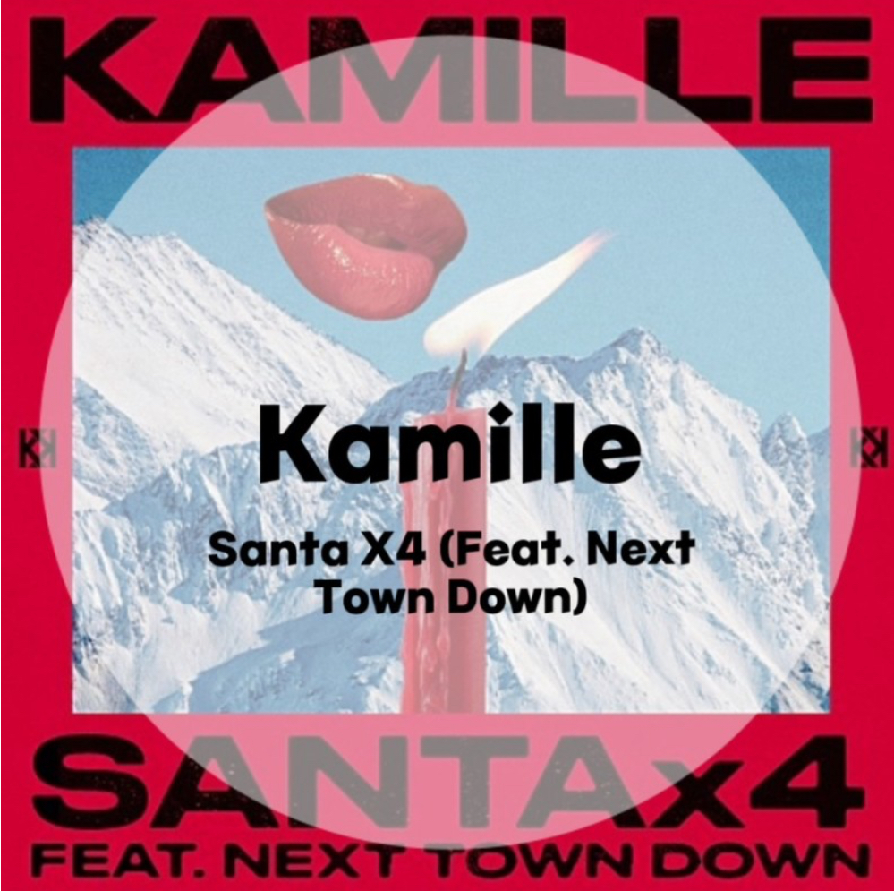  X-MAS: Kamille : Santa X4 (Feat. Next Town Down)(가사/듣기/Official Video)
