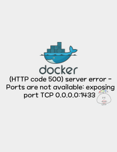 [Docker] (HTTP code 500) server error - Ports are not available: exposing port TCP 0.0.0.0:1433