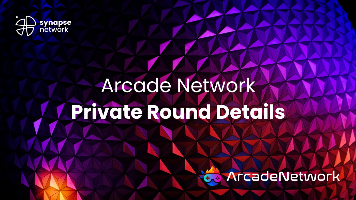 [Synapse Network] Arcade Network 프라이빗 세일 디테일