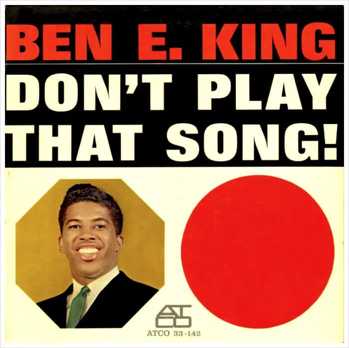 벤.E.킹(Ben. E. King)의 1962년 앨번 [Don&#39;t Play That Song!]