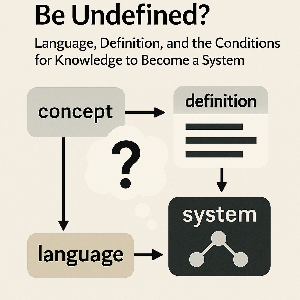 정의할 수 없는 개념은 왜 기술이 되지 못하는가- 언어, 정의, 그리고 지식이 시스템이 되는 조건