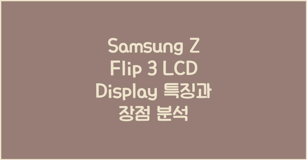 samsung z flip 3 lcd display