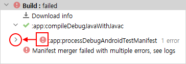 Build: failed
Download info
:app:compileDebugJavaWithJavac
:app:processDebugAndroidTestManifest
Manifest merger failed with multiple errors, see logs