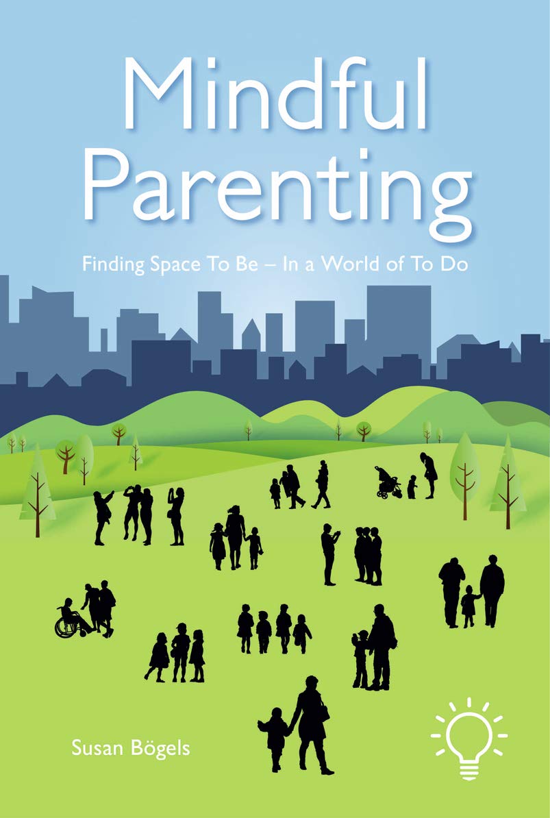 Mindful Parenting: Finding Space To Be - In a World of To Do