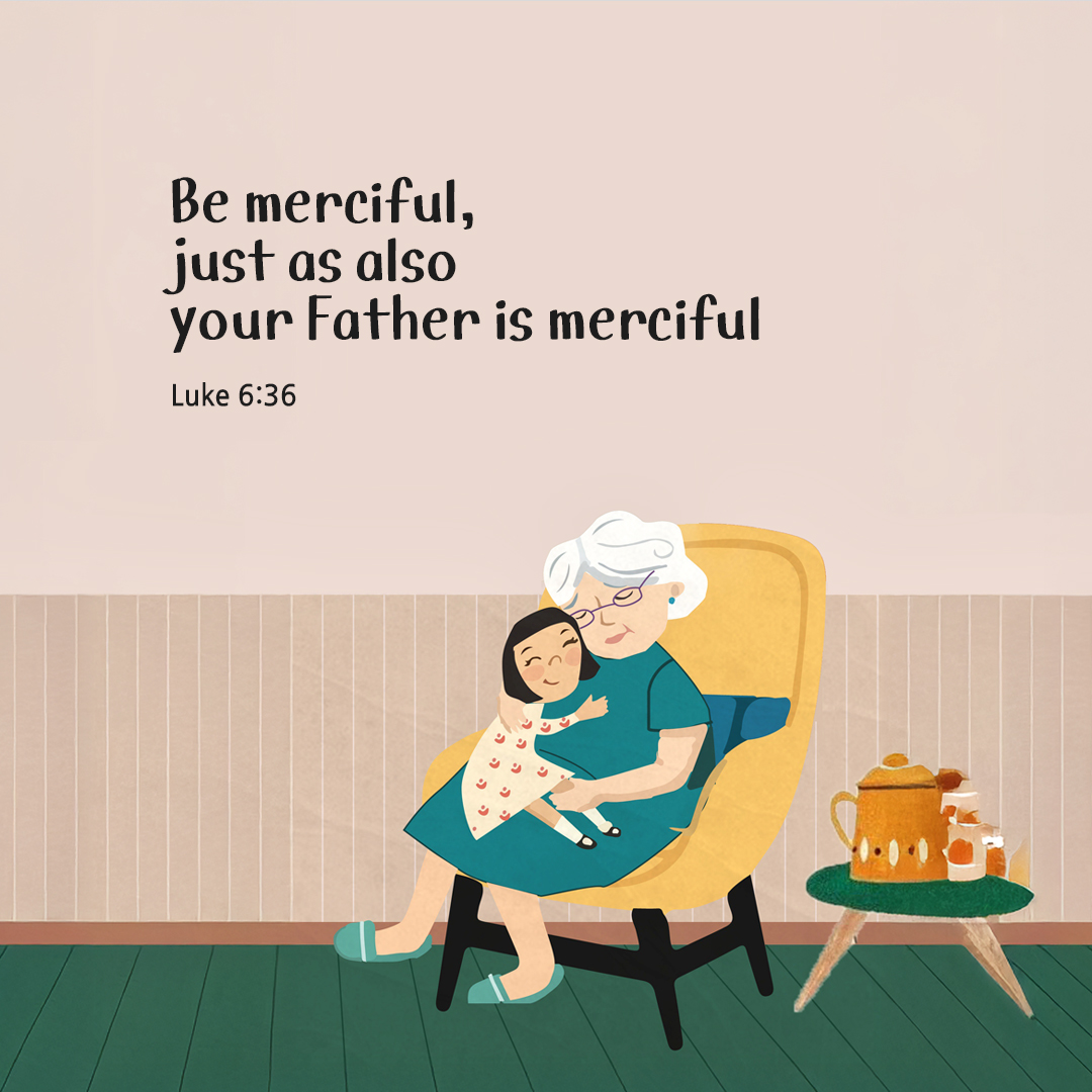 Be merciful, just as also your Father is merciful. (Luke 6:36) by pieonane Daily Bible quote image