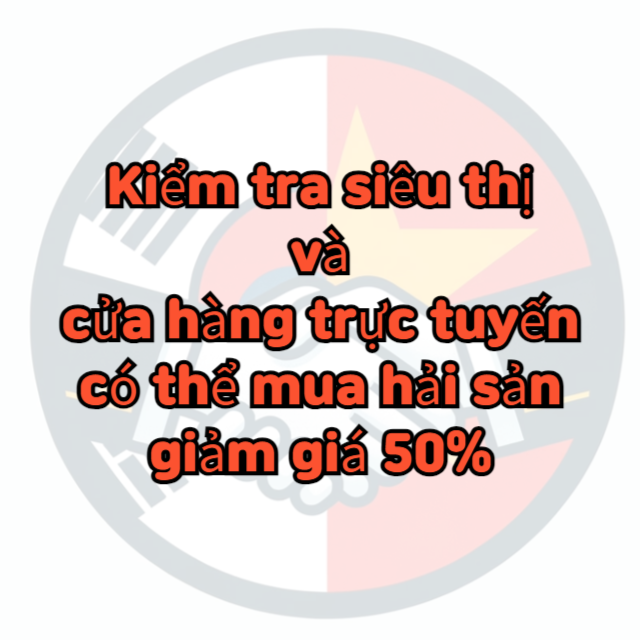 Kiểm tra siêu thị và cửa hàng trực tuyến có thể mua hải sản giảm giá 50%