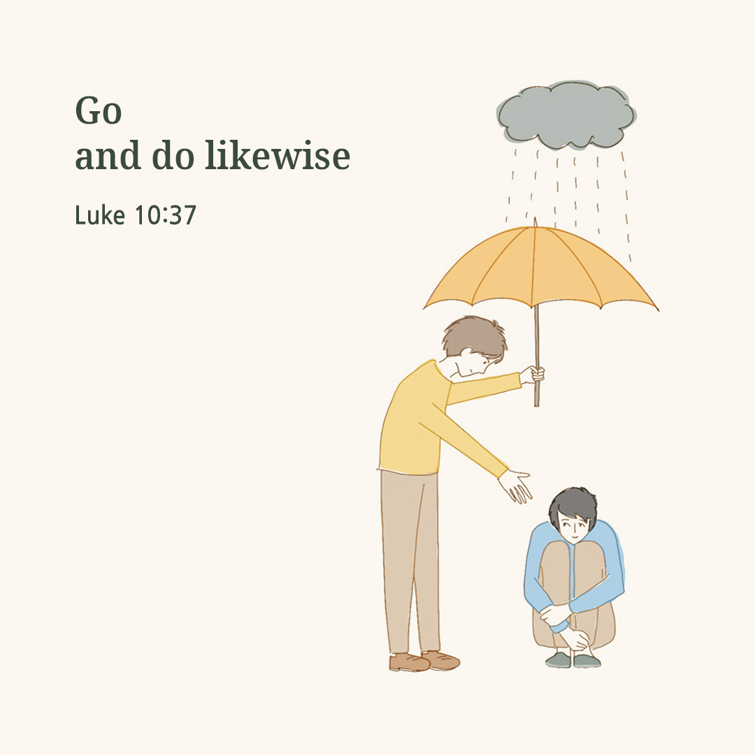 Go and do likewise. (Luke 10:37)