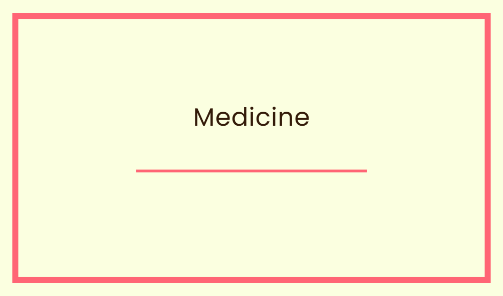 Medicine